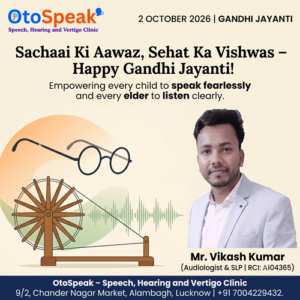 happy-gandhi-jayanti-otospeak-speech-hearing-and-vertigo-clinic-lucknow-mr-vikash-kumar